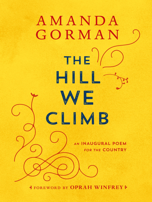 Title details for The Hill We Climb by Amanda Gorman - Wait list